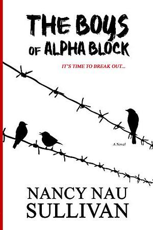 The Boys of Alpha 	 by Nancy Nau Sullivan