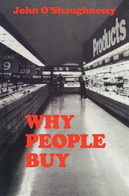 Why People Buy by John O'Shaughnessy