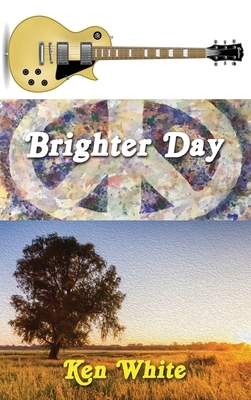 Brighter Day by Ken White