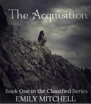 The Acquisition by Emily Mitchell