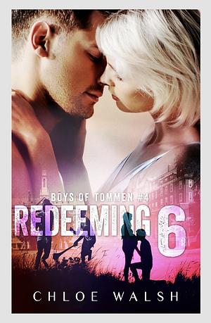 Redeeming 6 by Chloe Walsh