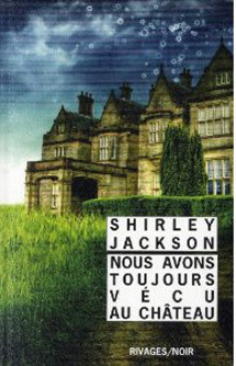 Nous avons toujours vécu au château by Shirley Jackson