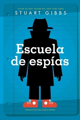 Escuela de Espías (Spy School) by Stuart Gibbs