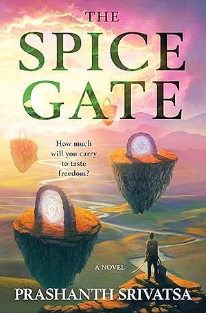 The Spice Gate by Prashanth Srivatsa