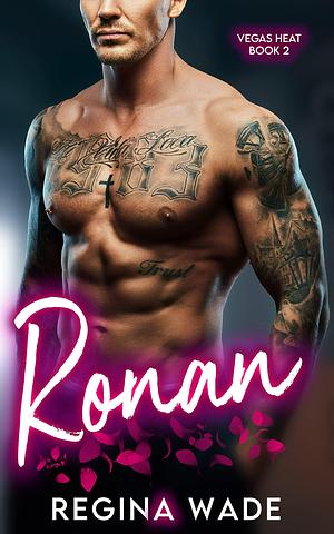 Ronan: A Curvy Girl Possessive Mafia Instalove Romance by Regina Wade, Regina Wade