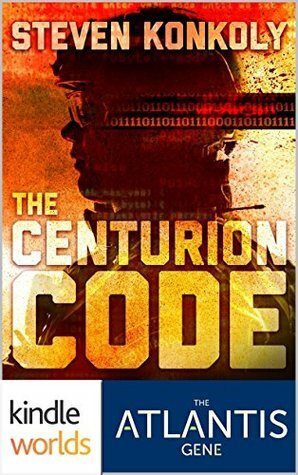 The Centurion Code by Steven Konkoly