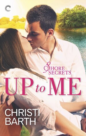 Up to Me by Christi Barth