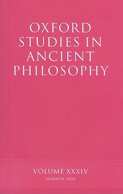 Oxford Studies in Ancient Philosophy: Volume 34 by 