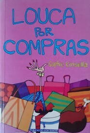 Louca por Compras by Sophie Kinsella