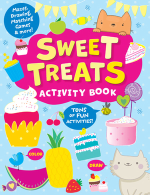 Sweet Treats Activity Book: Tons of Fun Activities! Mazes, Drawing, Matching Games & More! by Lida Danilova, Clever Publishing