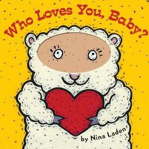 Who Loves You, Baby? by Nina Laden