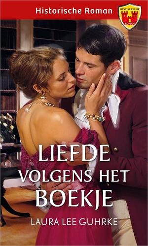 Liefde volgens het boekje by Laura Lee Guhrke