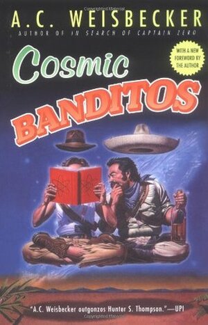 Cosmic Banditos by A.C. Weisbecker