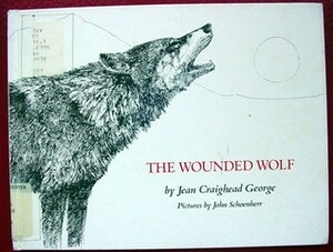 The Wounded Wolf by John Schoenherr, Jean Craighead George