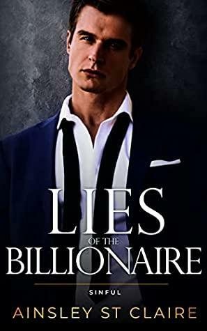 Lies of the Billionaire by Ainsley St. Claire