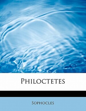 Philoctetes by Sophocles