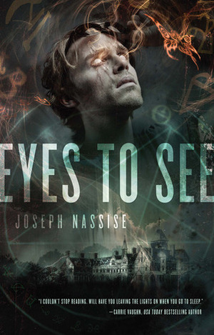 Eyes to See by Joseph Nassise