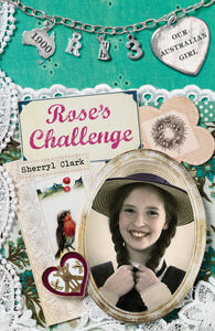 Rose's Challenge by Sherryl Clark, Lucia Masciullo