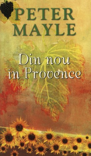 Din nou Ã®n Provence by Peter Mayle