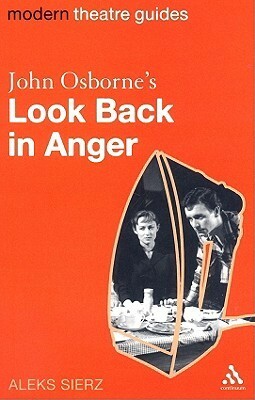 John Osborne's Look Back in Anger by Aleks Sierz