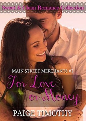For Love or Money by Paige Timothy