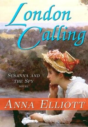 London Calling by Anna Elliott