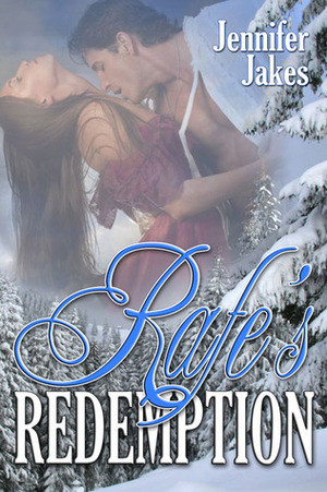 Rafe's Redemption by Jennifer Jakes