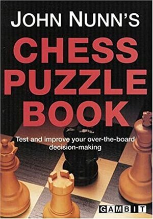 John Nunn's Chess Puzzle Book by John Nunn