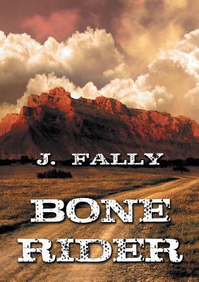 Bone Rider (Deutsch) by J. Fally