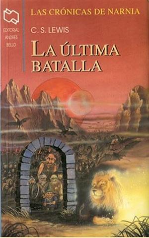 La Última Batalla by C.S. Lewis