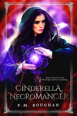 Cinderella Necromancer by F. M. Boughan