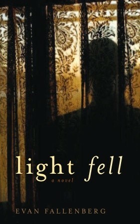 Light Fell by Evan Fallenberg