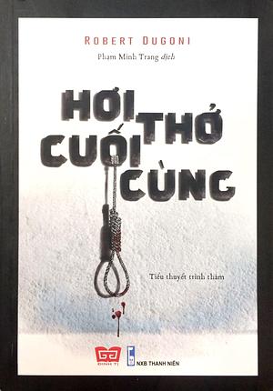 Hơi Thở Cuối Cùng by Robert Dugoni