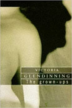 Grown Ups (Arena Books) by Victoria Glendinning, Glendinning