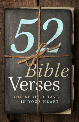 52 Bible Verses You Should Have in Your Heart by B&h Editorial