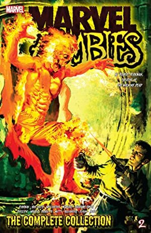 Marvel Zombies: The Complete Collection, Vol. 2 by Kev Walker, Sean Phillips, Robert Kirkman, Fred Van Lente