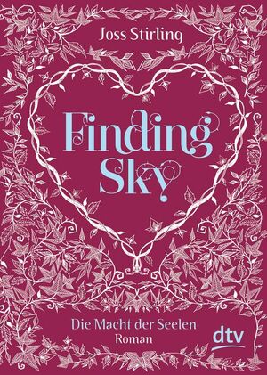 Finding Sky Die Macht der Seelen by Joss Stirling
