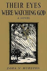 Their Eyes Were Watching God by Zora Neale Hurston