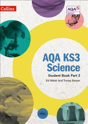 Aqa Ks3 Science - Aqa Ks3 Science Student Book Part 2 by Collins