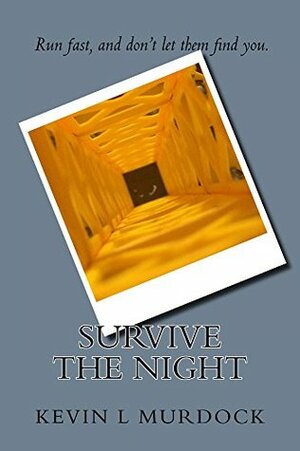 Survive the Night by Kevin L. Murdock