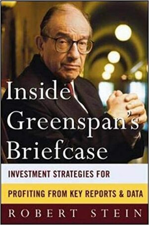 Inside Greenspan's Briefcase by Robert Stein