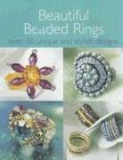 Beautiful Beaded Rings: Over 30 Unique and Stylish Designs by David &amp; Charles Publishing