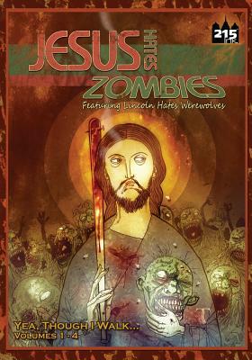 Jesus Hates Zombies: Yeah Though I Walk by Stephen Lindsay