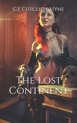 The Lost Continent: The Story of Atlantis by C. J. Cutcliffe Hyne