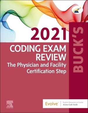 Buck's Coding Exam Review 2021: The Physician and Facility Certification Step by Elsevier