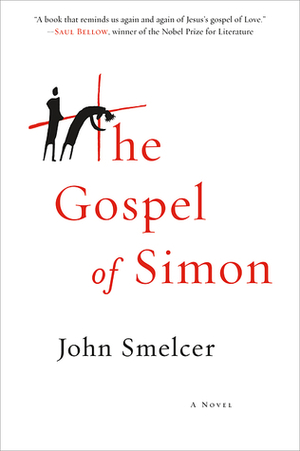 The Gospel of Simon by John E. Smelcer