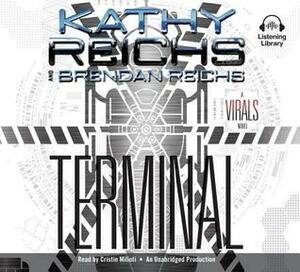 Terminal: A Virals Novel by Brendan Reichs, Kathy Reichs