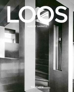 Adolf Loos, 1870-1933: Architect, Cultural Critic, Dandy by August Sarnitz, Peter Gossel