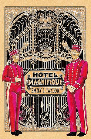 Hotel Magnifique by Emily J. Taylor