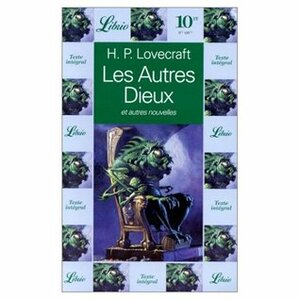 Les Autres Dieux et Autres Nouvelles by H.P. Lovecraft